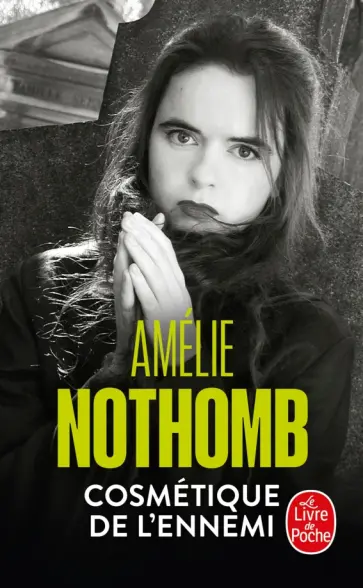 Amelie Nothomb - Cosmétique de l'ennemi обложка книги