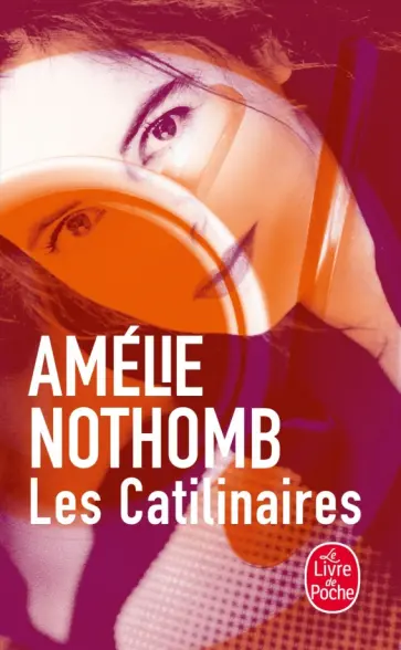 Amelie Nothomb - Les Catilinaires обложка книги