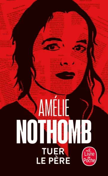 Amelie Nothomb - Tuer le père обложка книги