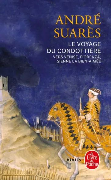 Andre Suares - Le Voyage du condottière Andre Suares - Le Voyage du condottière обложка книги