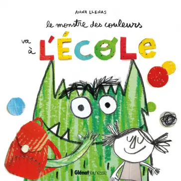 Anna Llenas - Le monstre des couleurs va a l'ecole обложка книги