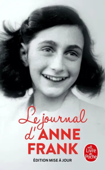 Anne Frank - Le Journal d'Anne Frank Anne Frank - Le Journal d'Anne Frank обложка книги
