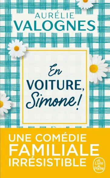 Aurelie Valognes - En voiture, Simone! Aurelie Valognes - En voiture, Simone! обложка книги