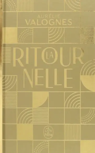 Aurelie Valognes - La Ritournelle. Edition Collector Aurelie Valognes - La Ritournelle. Edition Collector обложка книги