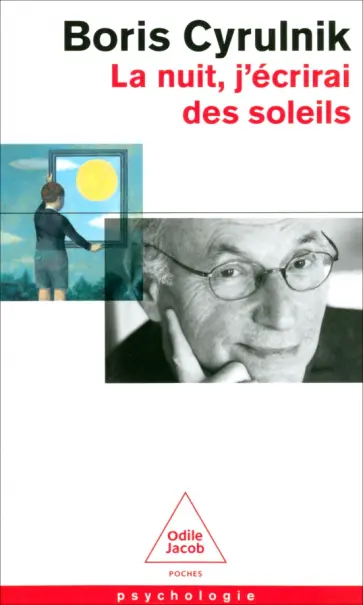 Boris Cyrulnik - La nuit, j'écrirai des soleils обложка книги