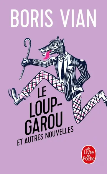Boris Vian - Le loup-garou et autres nouvelles обложка книги