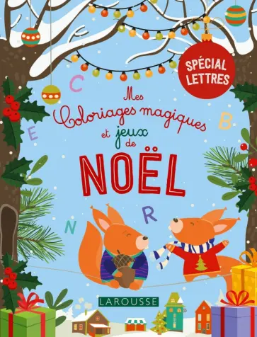 Carine Girac-Marinier - Mes coloriages magiques et jeux de Noel - lettres Carine Girac-Marinier - Mes coloriages magiques et jeux de Noel - lettres обложка книги