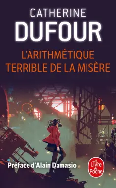 Catherine Dufour - L'arithmetique terrible de la misere обложка книги