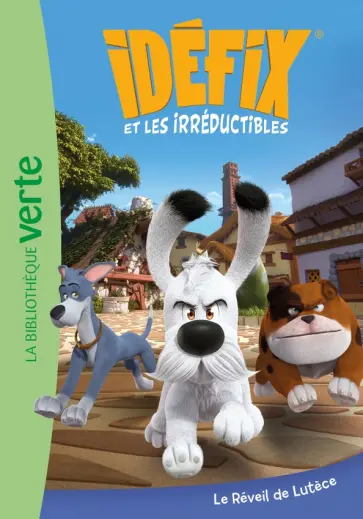 Catherine Kalengula - Idefix et les Irreductibles. 01. Le Reveil de Lutece обложка книги