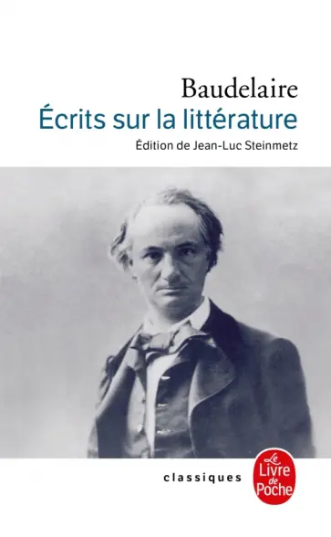 Charles Baudelaire - Ecrits sur la litterature Charles Baudelaire - Ecrits sur la litterature обложка книги