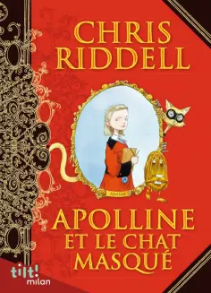 Chris Riddell - Apolline et le chat masqué Chris Riddell - Apolline et le chat masqué обложка книги