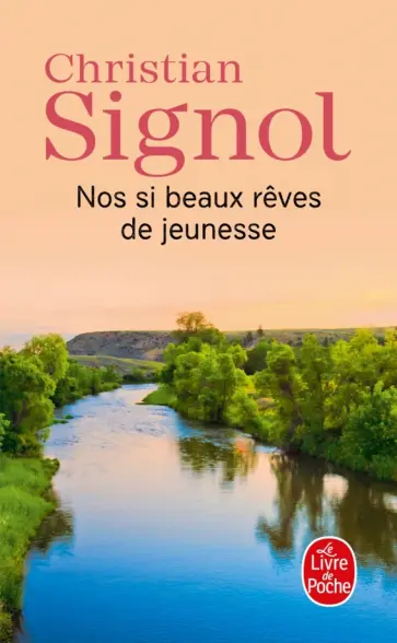 Christian Signol - Nos si beaux rêves de jeunesse обложка книги