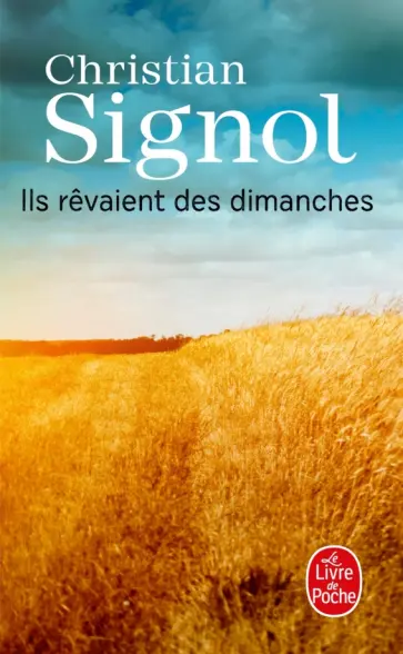 Christian Signol - Ils rêvaient des dimanches обложка книги