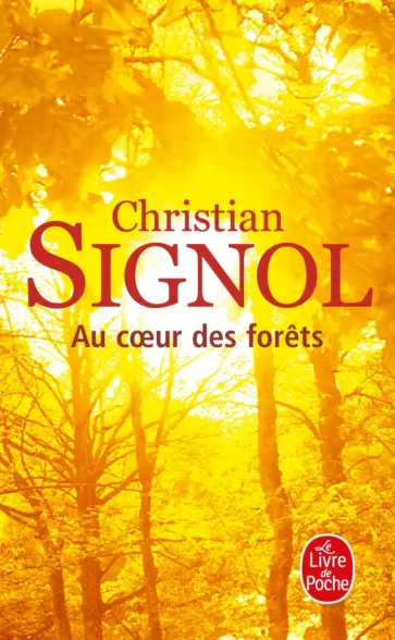 Christian Signol - Au coeur des forêts обложка книги