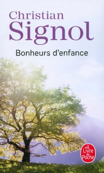 Christian Signol - Bonheurs d'enfance обложка книги
