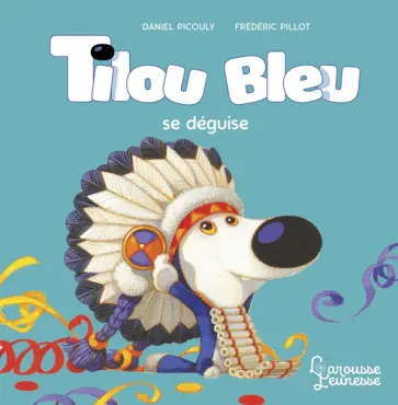 Daniel Picouly - Tilou bleu se deguise Daniel Picouly - Tilou bleu se deguise обложка книги