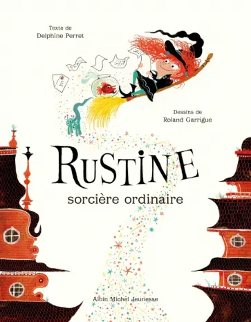 Delphine Perret - Rustine, sorciere ordinaire обложка книги