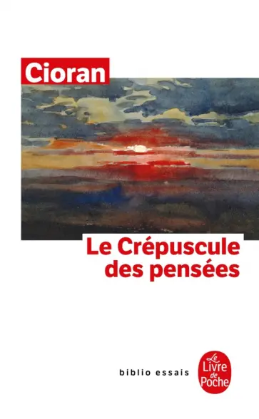 Emil Cioran - Le Crépuscule des pensées Emil Cioran - Le Crépuscule des pensées обложка книги