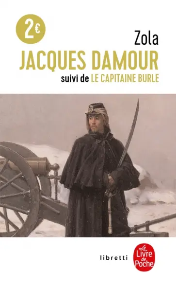 Emile Zola - Jacques Damour. Le Capitaine Burle обложка книги