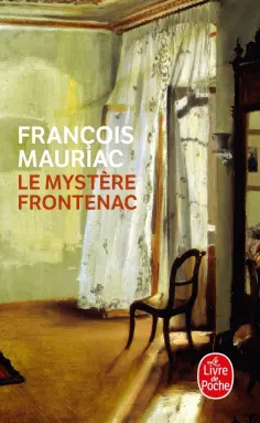 Francois Mauriac - Le Mystère Frontenac обложка книги
