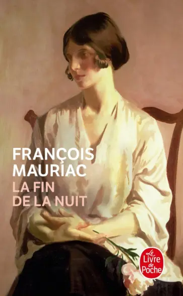 Francois Mauriac - La Fin de la nuit Francois Mauriac - La Fin de la nuit обложка книги