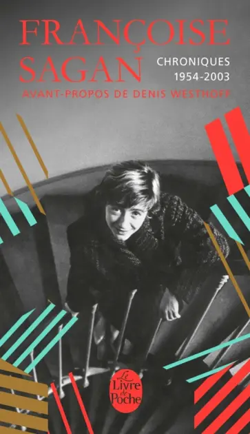 Francoise Sagan - Chroniques 1954-2003 Francoise Sagan - Chroniques 1954-2003 обложка книги