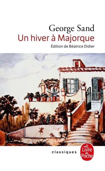 George Sand - Un Hiver à Majorque George Sand - Un Hiver à Majorque обложка книги
