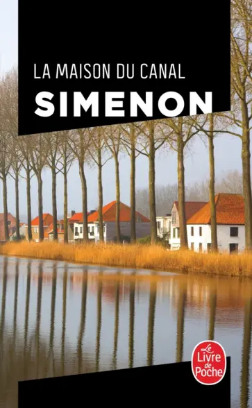 Georges Simenon - La Maison du canal Georges Simenon - La Maison du canal обложка книги