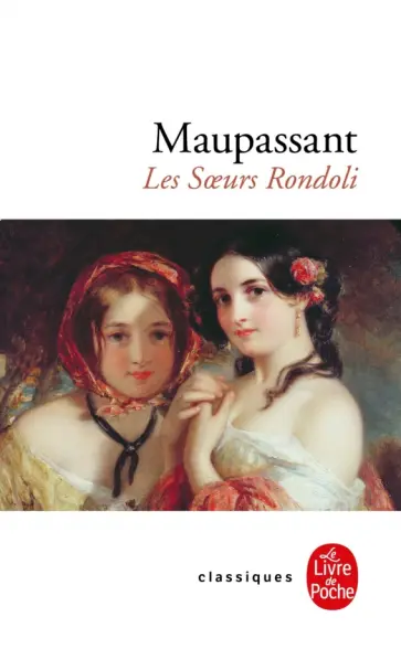 Guy Maupassant - Les Soeurs Rondoli обложка книги