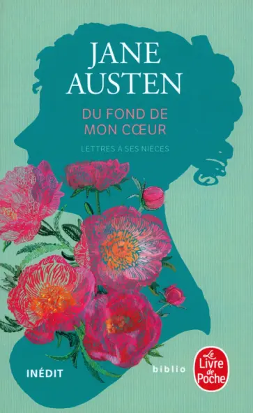 Jane Austen - Du fond de mon coeur. Lettres a ses nieces обложка книги