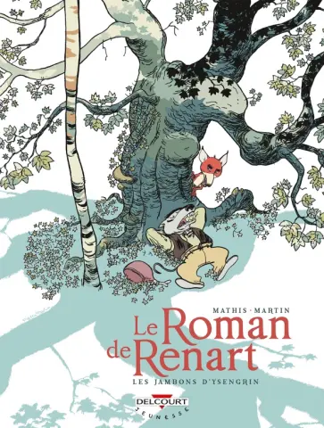 Jean-Marc Mathis - Le Roman de Renart. Tome 1. Les Jambons d'Ysengrin Jean-Marc Mathis - Le Roman de Renart. Tome 1. Les Jambons d'Ysengrin обложка книги