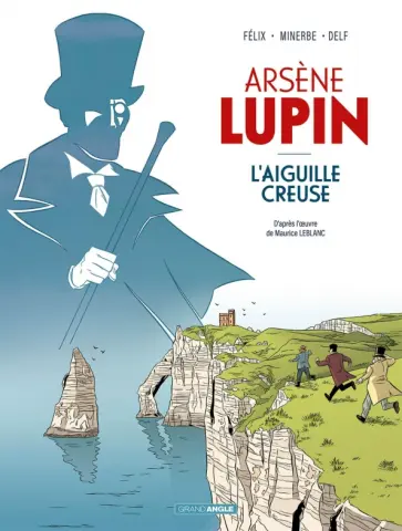 Jerome Felix - Arsène Lupin 1. L'aiguille creuse Jerome Felix - Arsène Lupin 1. L'aiguille creuse обложка книги