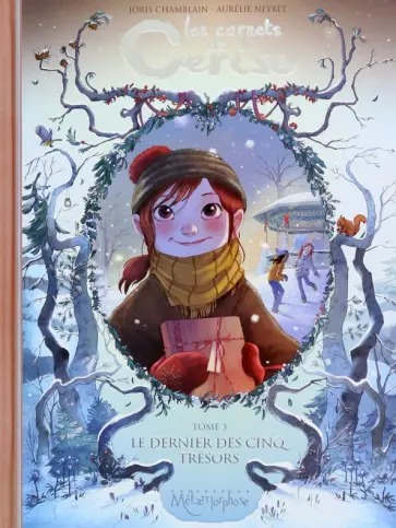 Joris Chamblain - Les Carnets de Cerise. Tome 3. Le Dernier des Cinq Tresors Joris Chamblain - Les Carnets de Cerise. Tome 3. Le Dernier des Cinq Tresors обложка книги