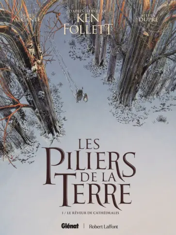 Ken Follett - Les Piliers de la Terre. Tome 1. Le Reveur de cathedrales Ken Follett - Les Piliers de la Terre. Tome 1. Le Reveur de cathedrales обложка книги