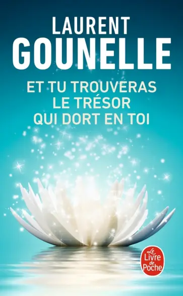 Laurent Gounelle - Et tu trouveras le trésor qui dort en toi Laurent Gounelle - Et tu trouveras le trésor qui dort en toi обложка книги