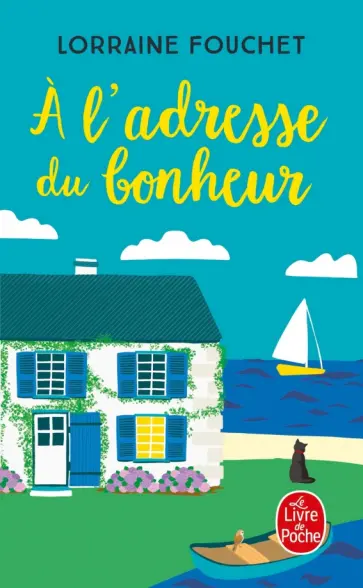 Lorraine Fouchet - A l'adresse du bonheur обложка книги