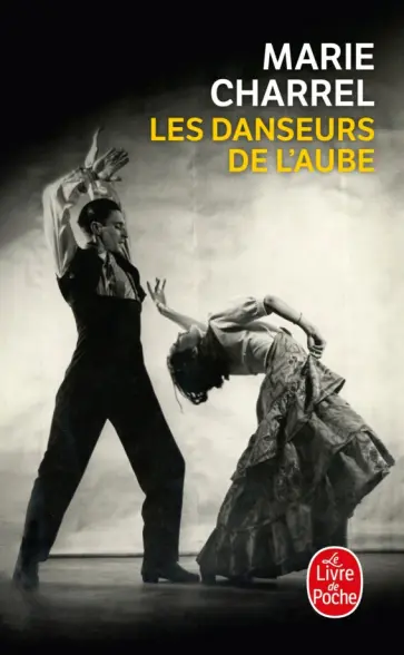 Marie Charrel - Les Danseurs de l'aube обложка книги