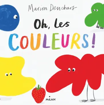 Marion Deuchars - Oh, les couleurs! Marion Deuchars - Oh, les couleurs! обложка книги