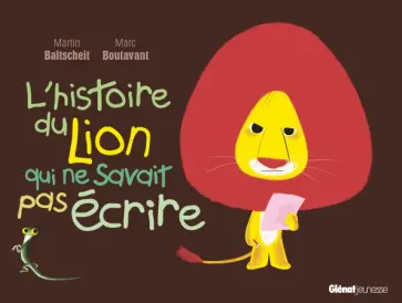 Martin Baltscheit - L'histoire du lion qui ne savait pas écrire обложка книги