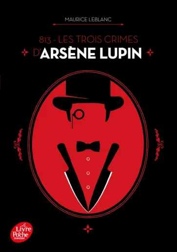 Maurice Leblanc - 813 - Les trois crimes d’Arsène Lupin Maurice Leblanc - 813 - Les trois crimes d’Arsène Lupin обложка книги