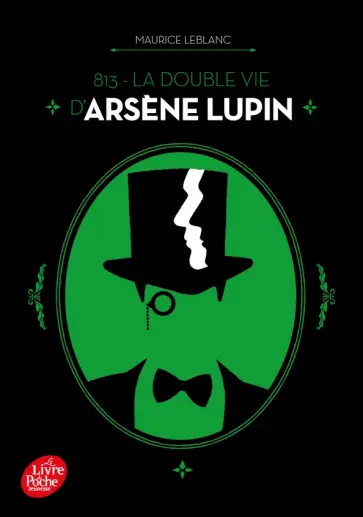 Maurice Leblanc - 813 - La double vie d’Arsène Lupin Maurice Leblanc - 813 - La double vie d’Arsène Lupin обложка книги