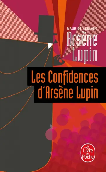 Maurice Leblanc - Les Confidences d'Arsene Lupin Maurice Leblanc - Les Confidences d'Arsene Lupin обложка книги
