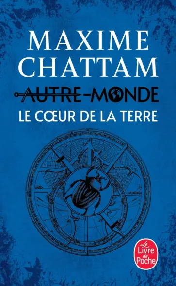 Maxime Chattam - Autre-Monde. Tome 3. Le Coeur de la terre Maxime Chattam - Autre-Monde. Tome 3. Le Coeur de la terre обложка книги