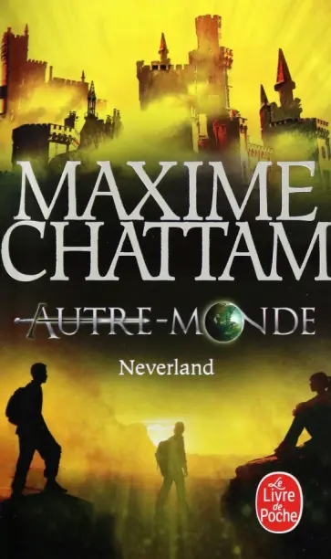 Maxime Chattam - Autre-Monde. Tome 6. Neverland Maxime Chattam - Autre-Monde. Tome 6. Neverland обложка книги