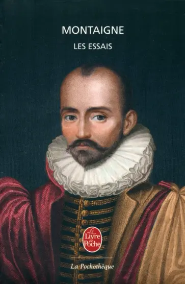 Montaigne de - Les Essais Montaigne de - Les Essais обложка книги