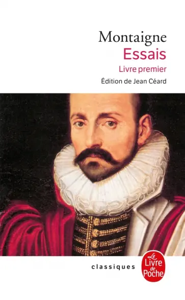 Montaigne de - Les Essais. Livre premier Montaigne de - Les Essais. Livre premier обложка книги