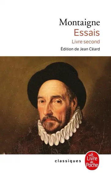 Montaigne de - Essais. Livre second Montaigne de - Essais. Livre second обложка книги