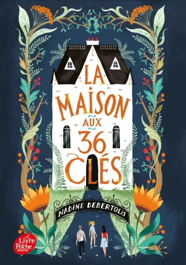 Nadine Debertolis - La maison aux 36 cles обложка книги