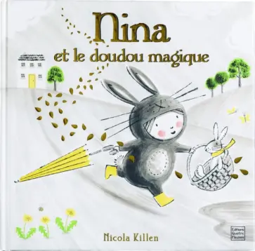Nicola Killen - Nina et le doudou magique обложка книги