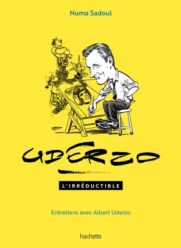 Numa Sadoul - Uderzo l'irreductible - Entretiens avec Albert Uderzo обложка книги
